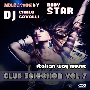 Italian Way Music Club Selection, Vol. 07