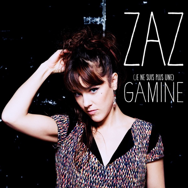 Gamine (Remasterisée) - Single - ZAZ