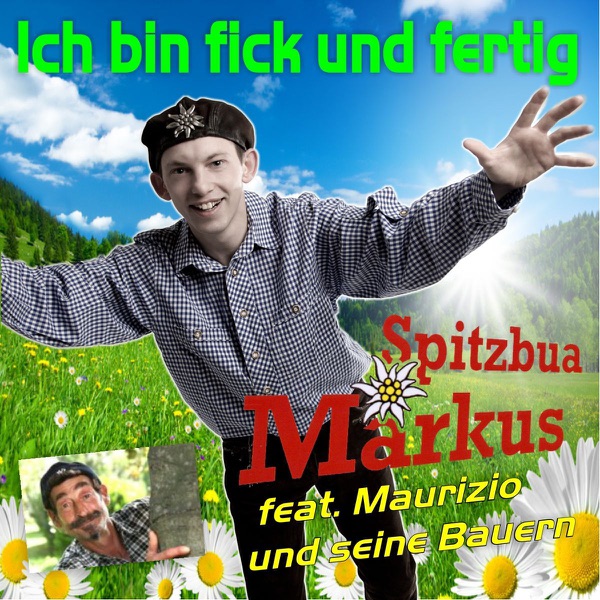 Ich bin fick und fertig (feat. Maurizio und seine Bauern) - Single