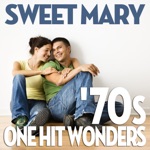 Sweet Mary '70s One Hit Wonders