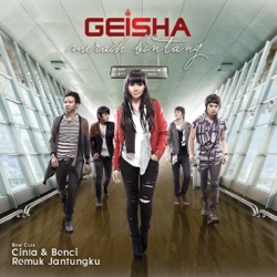 Geisha - Cinta & Benci