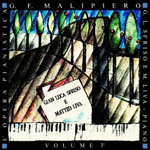 Malipiero: L'opera pianistica, Vol. 3