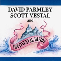 Continental Divide, David Parmley & Scott Vestal - Is It True