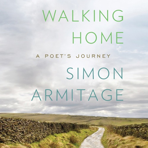 Walking Home: A Poet's Journey (Unabridged) cover