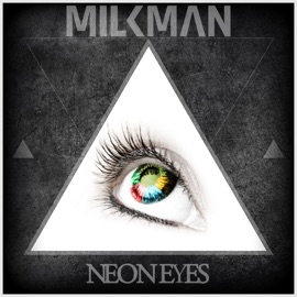 Neon Eyes Milkman