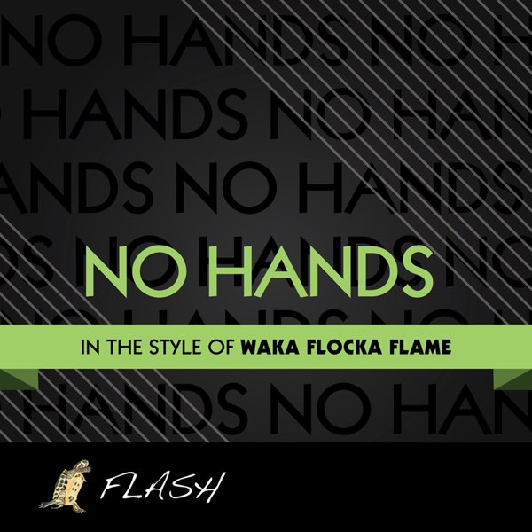 No Hands - (Originally Performed By Waka Flocka Flame) [Karaoke