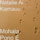 Natalie Ai Kamauu - Mohala Pono E