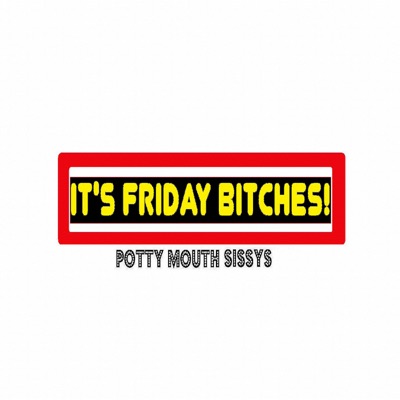 It's Friday Bitches! - Single