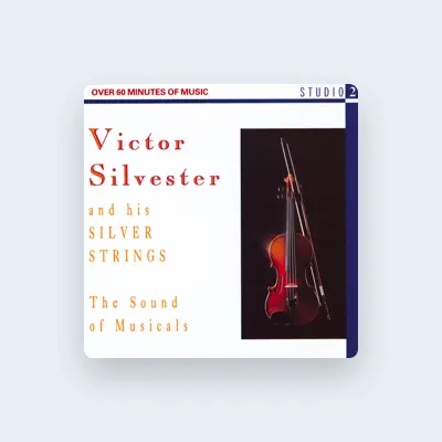 Listen to Victor Silvester & His Silver Strings, watch music videos, read bio, see tour dates & more!