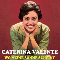 Wo meine Sonne scheint - Caterina Valente