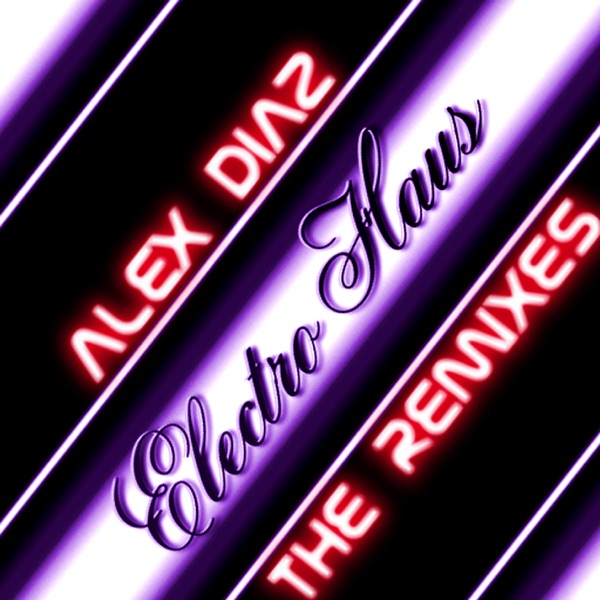 Electro Haus (Remixes) - EP