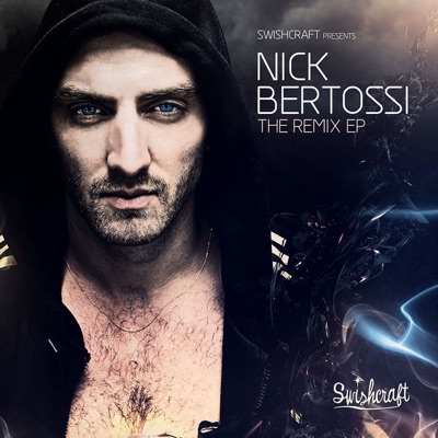 Swishcraft Presents: Nick Bertossi Remixes