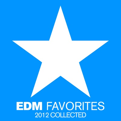 Edm Favorites 2012 Collected