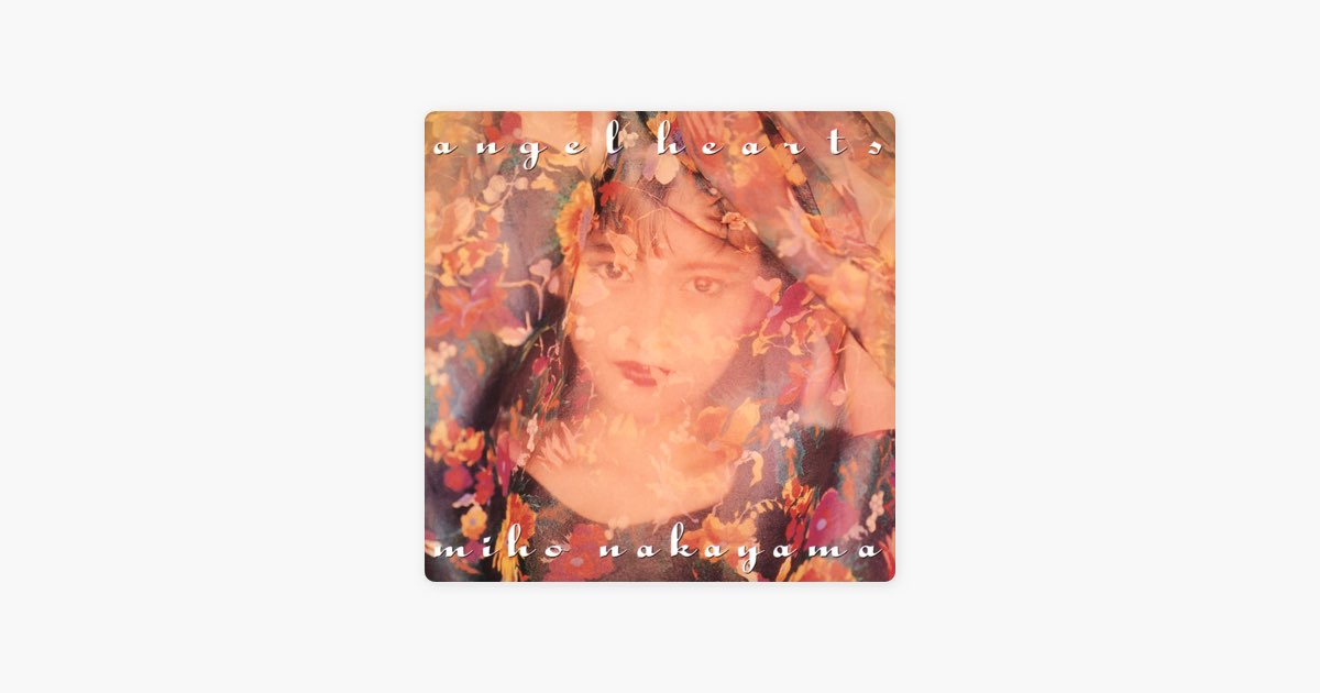 Angel Hearts - 中山美穂のアルバム - Apple Music