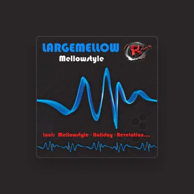 Listen to Largemellow, watch music videos, read bio, see tour dates & more!