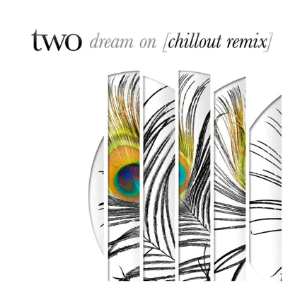 Dream On (feat. Rikard Fohlin) [Chillout Remix] - Single - Two