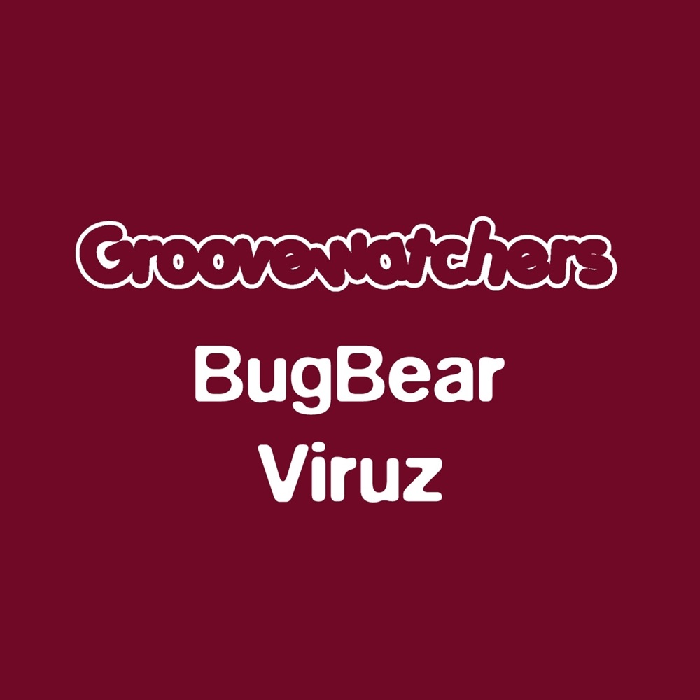 Обложка альбома «BugBear / Viruz - Single» — Groovewatchers