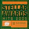 Stellar Awards Hits 2005, 2005