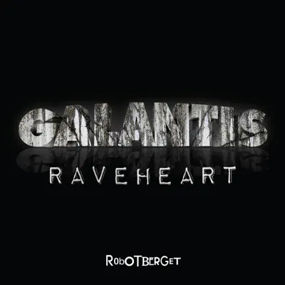 Raveheart - Single - Galantis
