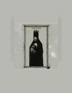 Barbarian을(를) 듣고, 뮤직 비디오를 보고, 약력을 읽고, 투어 일정 등을 확인하세요!