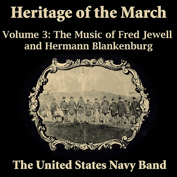 Heritage of the March, Vol. 3 - The Music of Jewell and Blankenburg