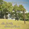 Kurt LaBouve - Give Him the Glory