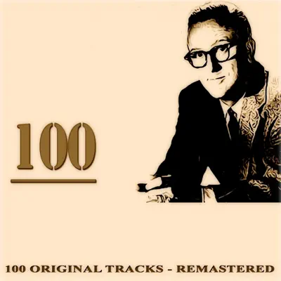 100 (100 Original Tracks Remastered) - Billy Vaughn 100 (100 Original Tracks Remastered) - Billy Vaughn