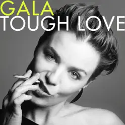 Tough Love (Deluxe Version) - Gala Tough Love (Deluxe Version) - Gala