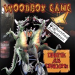 Woodbox Gang - Tough Guy Blues