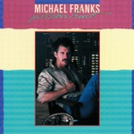 Michael Franks - Now That Your Joystick's Broke
