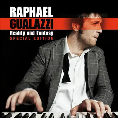 Reality and Fantasy (Special Edition) - Raphael Gualazzi Reality and Fantasy (Special Edition) - Raphael Gualazzi