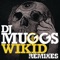 Wikid (feat. Chuck D & Jared) - DJ Muggs lyrics