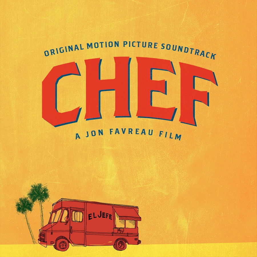 Various Artists Chef Original Motion Picture Soundtrack Music Mp3 Download Weeklytrust