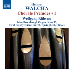 Walcha: Chorale Preludes,, Vol. 1