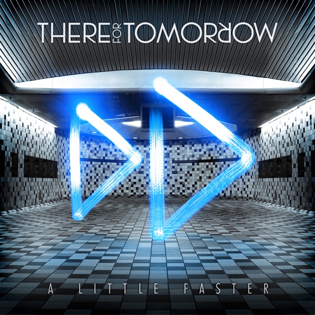 There for Tomorrow A Little Faster Album Cover