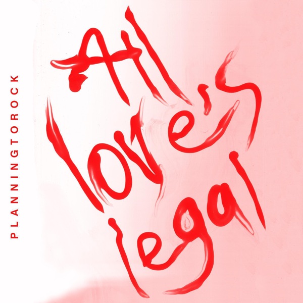 All Love's Legal (Remixes) - Single - Planningtorock