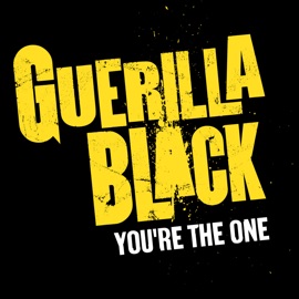 You're the One Guerilla Black