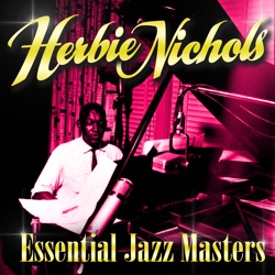 Herbie Nichols - Lady Sings the Blues