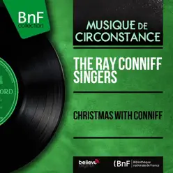 Christmas with Conniff (Stereo Version) - EP - The Ray Conniff Singers Christmas with Conniff (Stereo Version) - EP - The Ray Conniff Singers