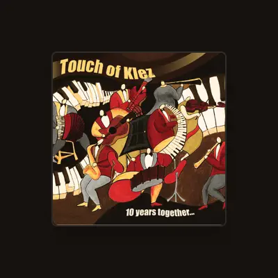 Listen to Touch Of Klez, watch music videos, read bio, see tour dates & more!