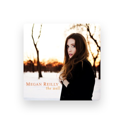 Megan Reilly: песни, клипы, биография, даты выступлений и многое другое.