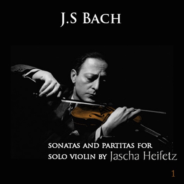 Johann Sebastian Bach : Sonatas & Partitas for Solo Violin - Volume 1