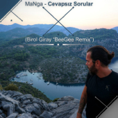 Cevapsız Sorular (BeeGee Remix) [feat. Birol Giray] - maNga