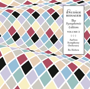 Riisager: The Symphonic Edition, Vol. 3