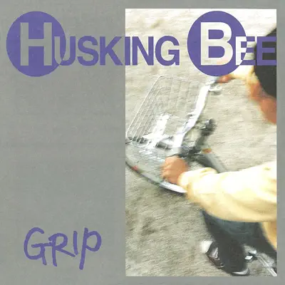 Grip - Husking Bee