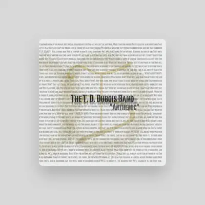 Escucha a The T.D. Dubois Band, mira videos musicales, lee su biografía, consulta las fechas de las gira y más.