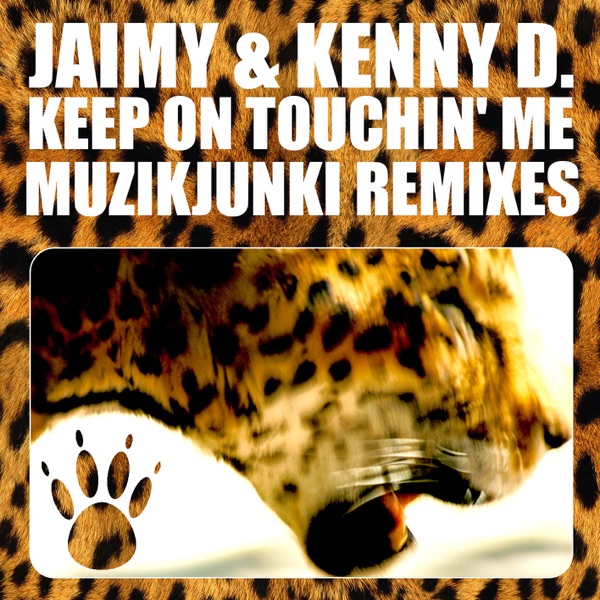 Keep On Touchin’ Me (Remixes)