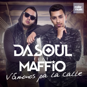 Dasoul - Vámonos Pa la Calle (feat. Maffio) - 排舞 音乐