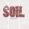 The Soil - The Soil