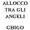 Allocco tra gli angeli - Ghigo lyrics